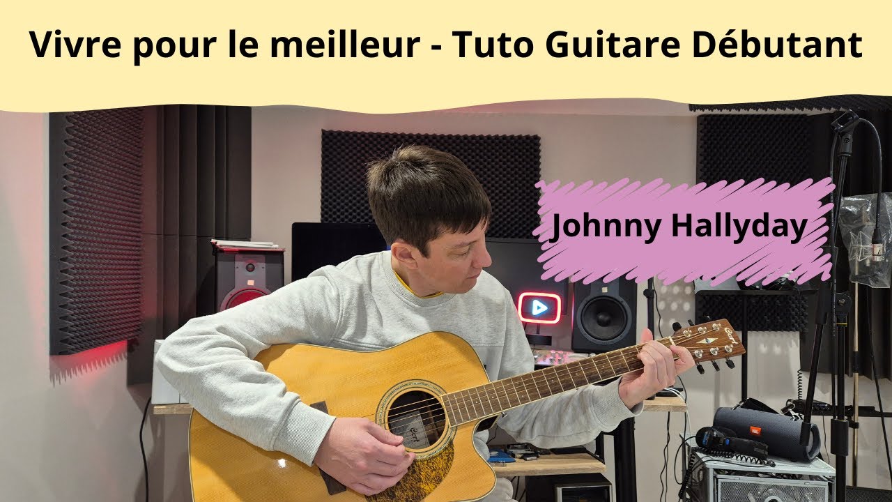 Vivre pour le meilleur - Johnny Hallyday - Tuto Guitare Débutant