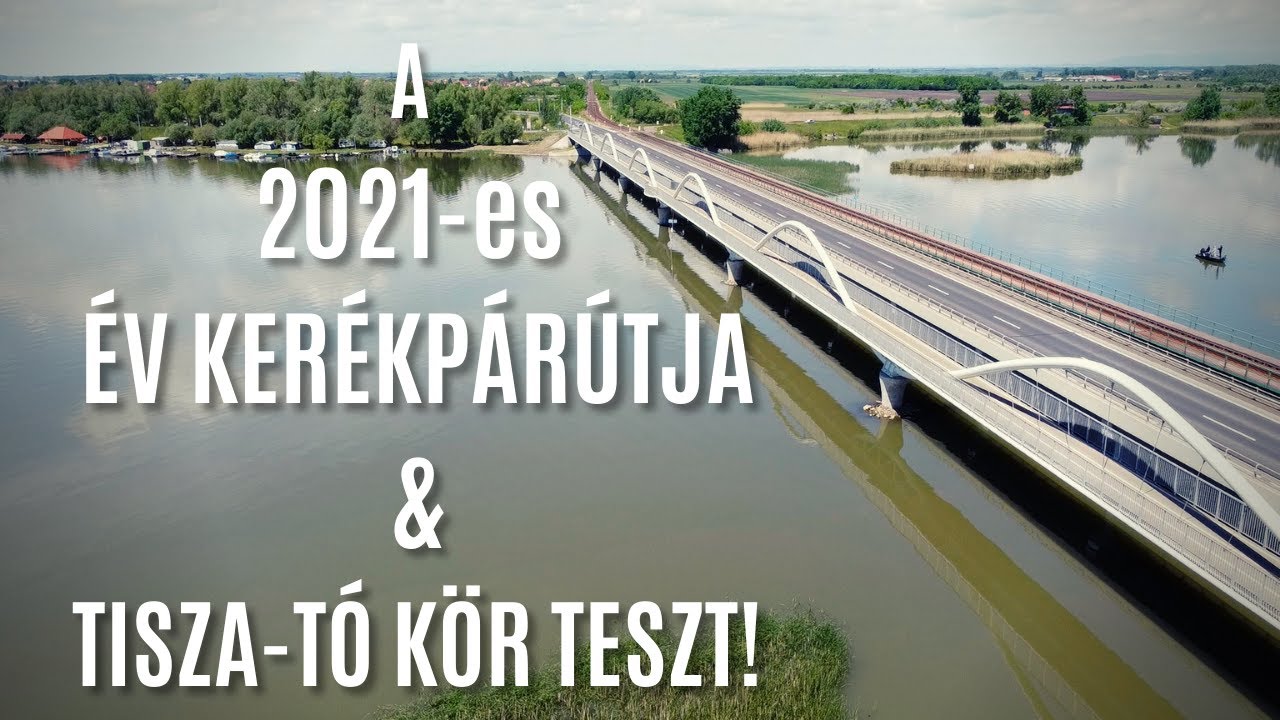 🚴 2021-es ÉV KERÉKPÁRÚTJA & Tisza-tó kör teszt | Kerékpártúra a Tisza-tó körül | Bringábor ☀️