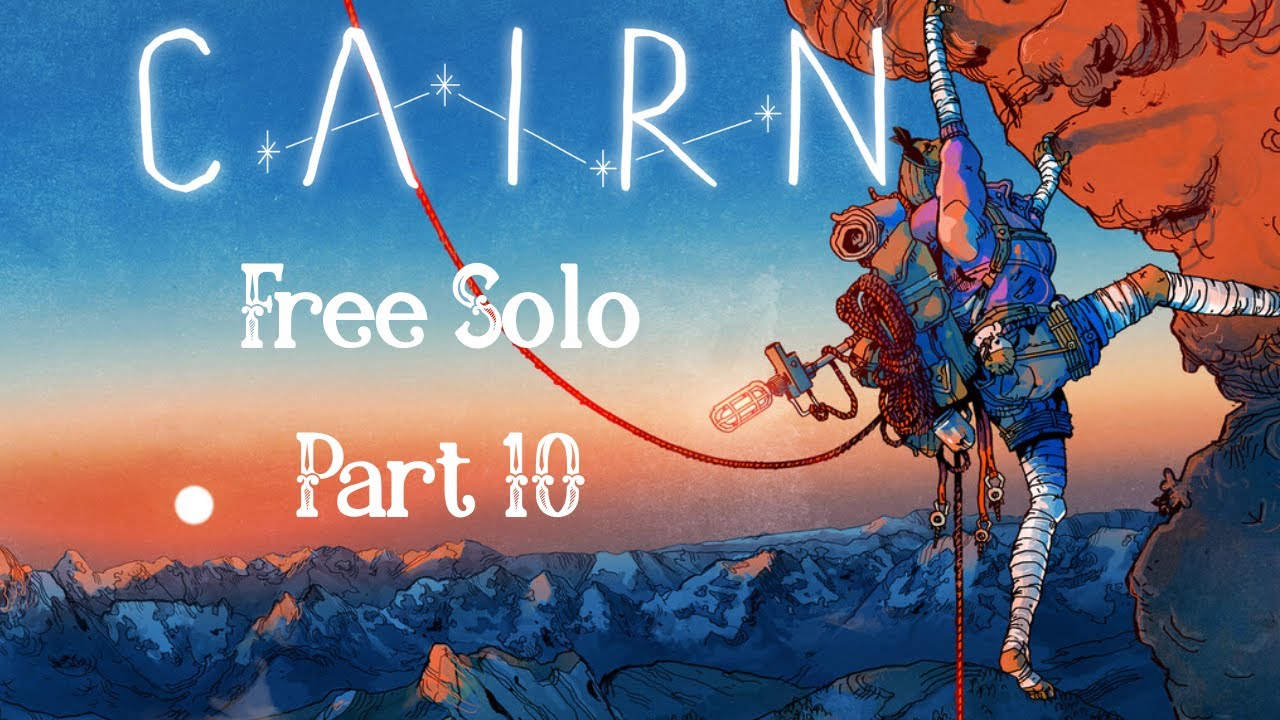 Cairn - Part 10 - Kami Cable Car Rave and the Water Cave - Free Solo Difficulty - Blind