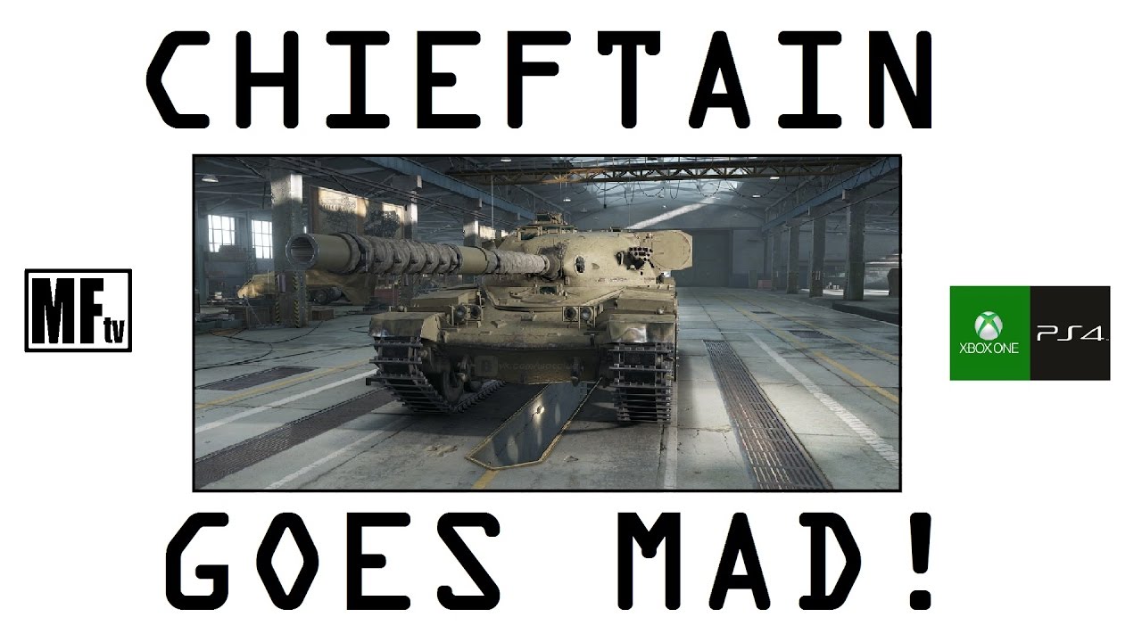 Chieftain goes Mad! - World of Tanks Console ( Xbox / PS4 )