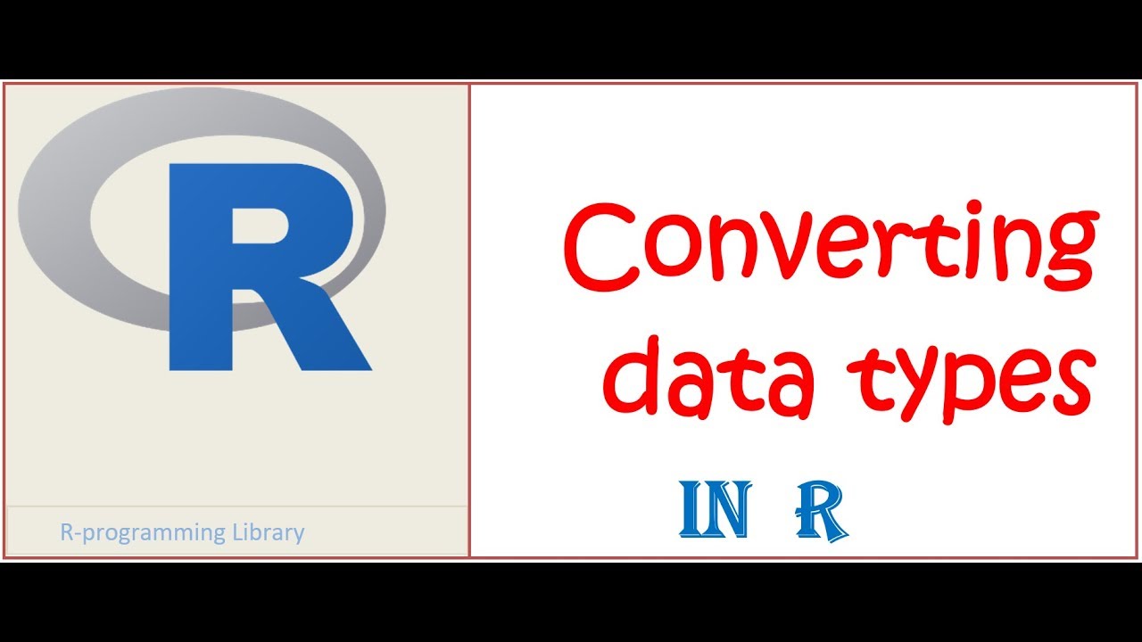 Converting Data types in R || R programming tutorials
