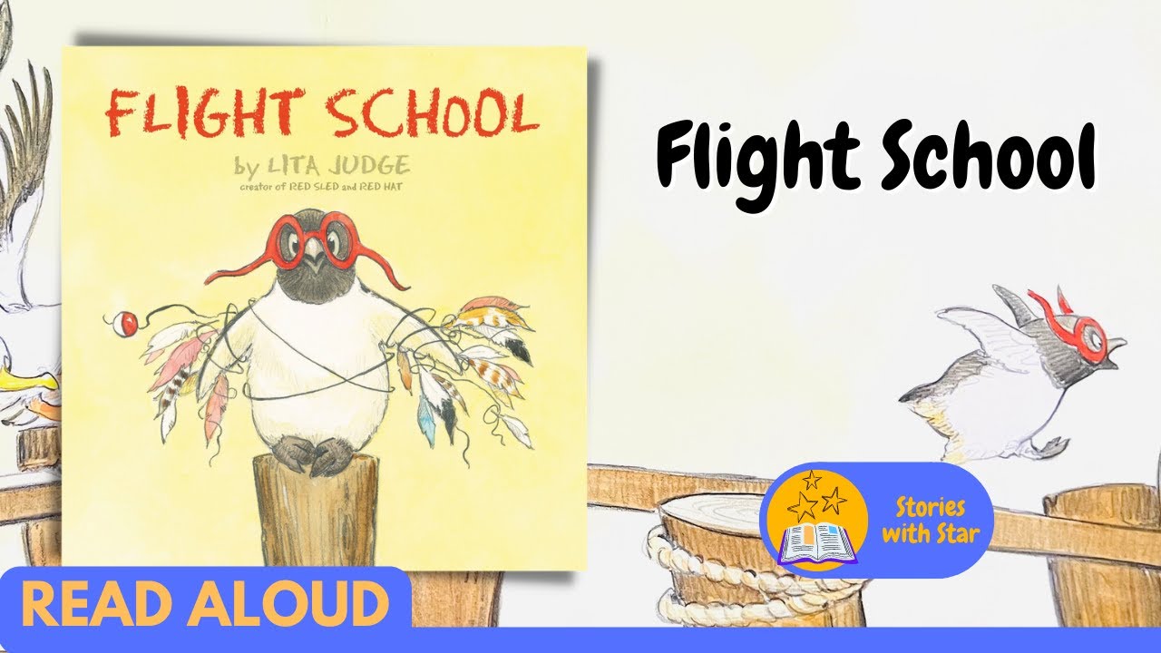 Read Aloud: Flight School by Lita Judge | Stories with Star