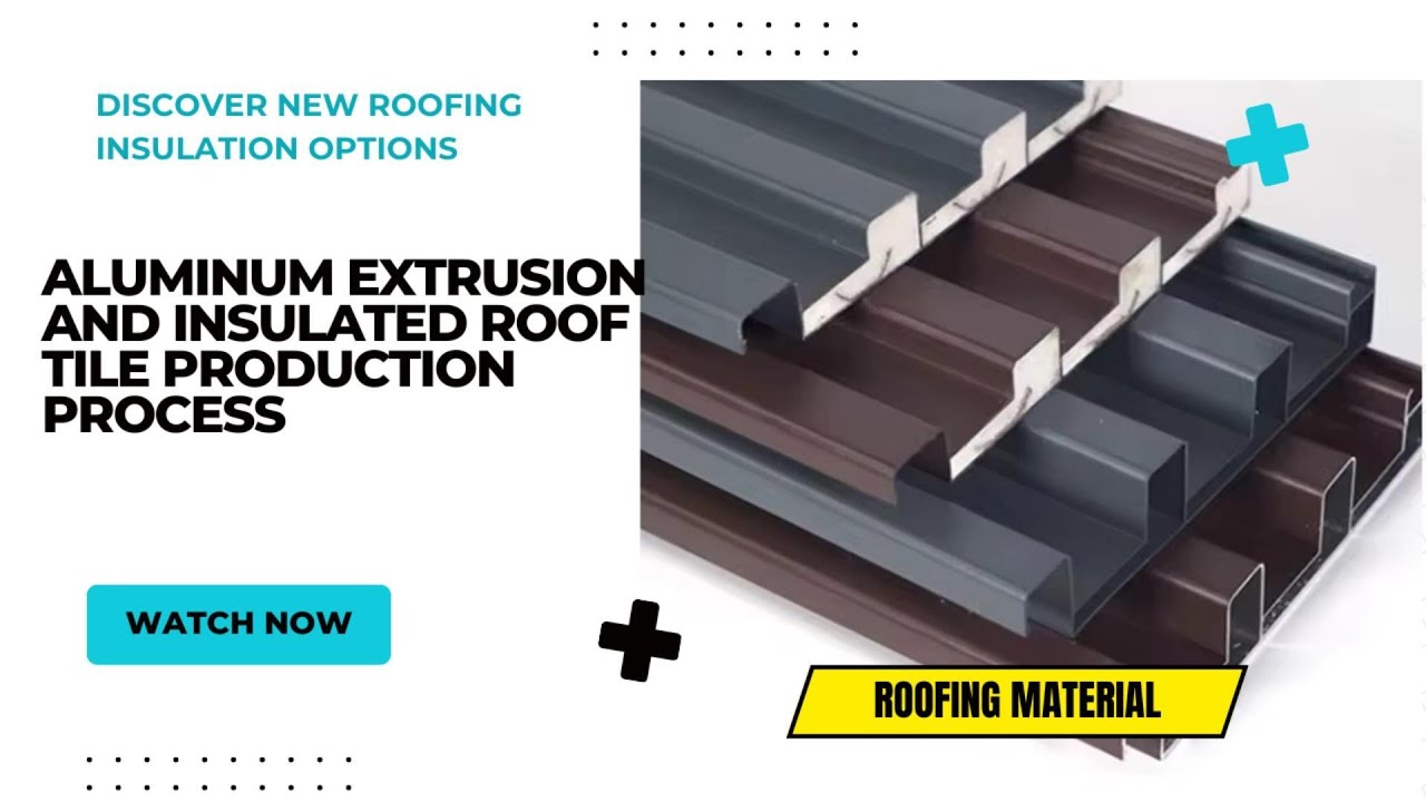 How Is Aluminium insulated tile Extruded? Manufacturing Process of Aluminum tile in China Factory