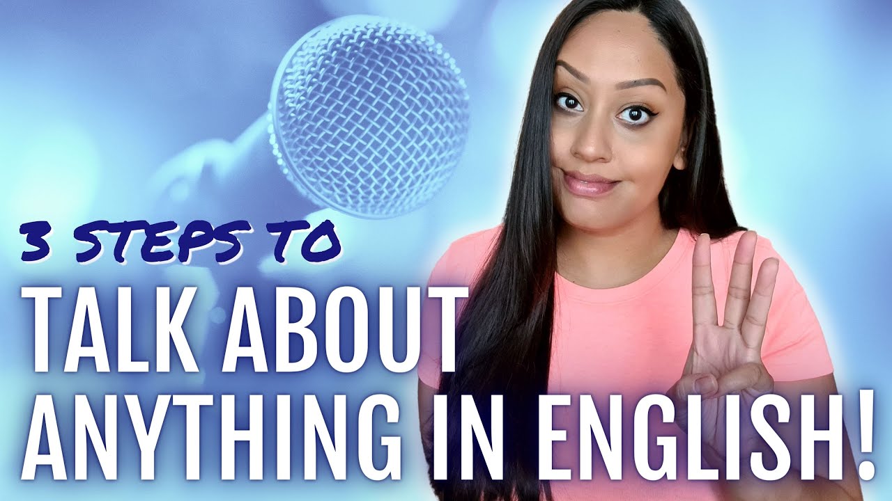 3 Steps to Talk About Any Topic in English Conversations!