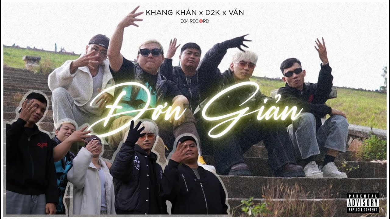 ĐƠN GIẢN - KHANG KH&Agrave;N x D2K x VĂN | Official MV