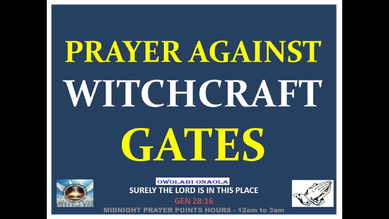 Prayer Against Witchcraft Gates