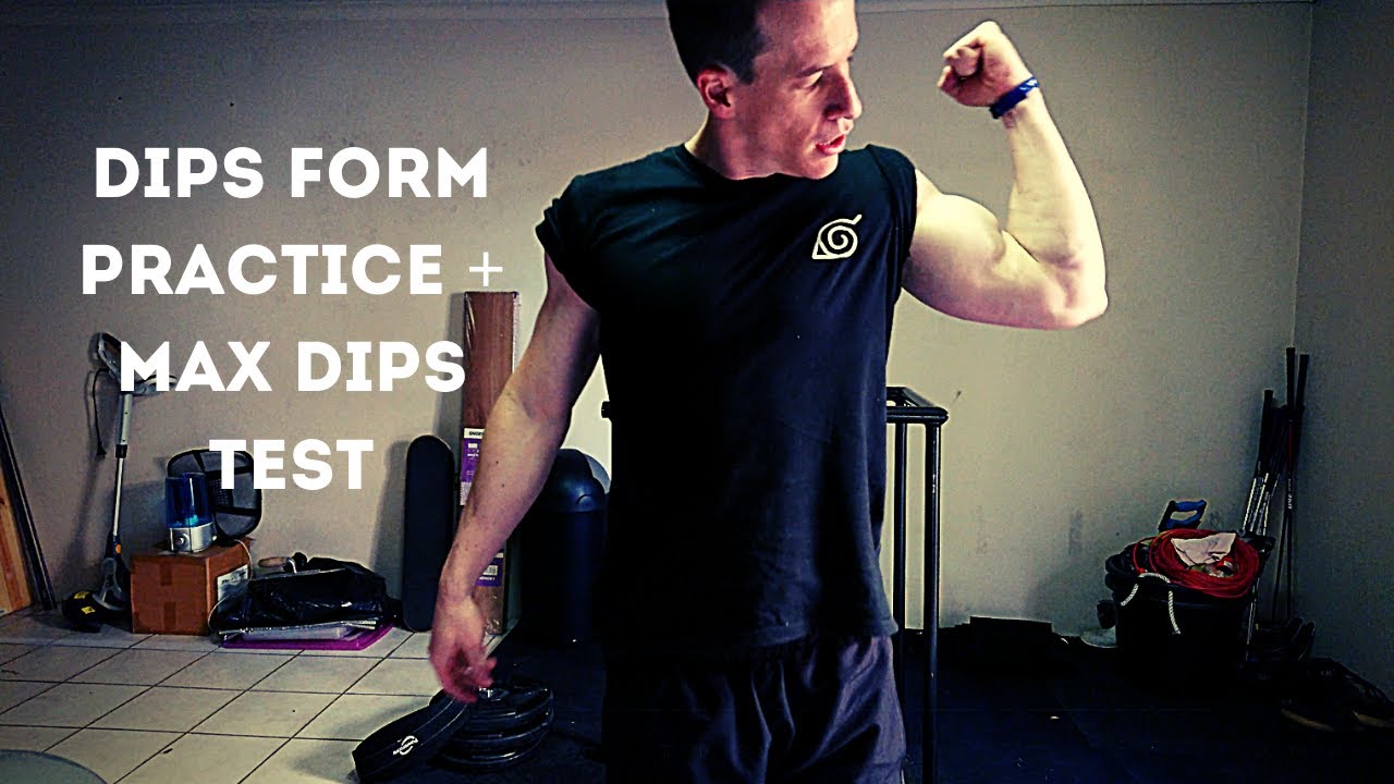 Weighted Dips Form Practice + Max Dips Test