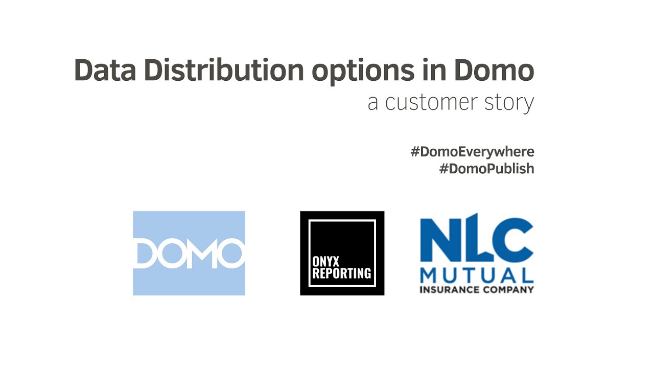 Data Distribution options in Domo: a customer story  ** NEW Domo Publish UI **