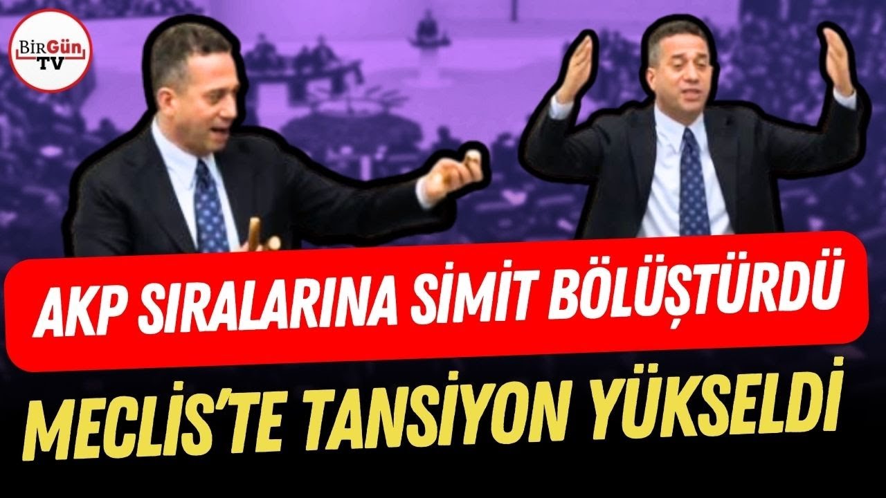 Ali Mahir Başarır kürsüde AKP'lilere simit bölüştürdü: Meclis'te tansiyon bir anda yükseldi