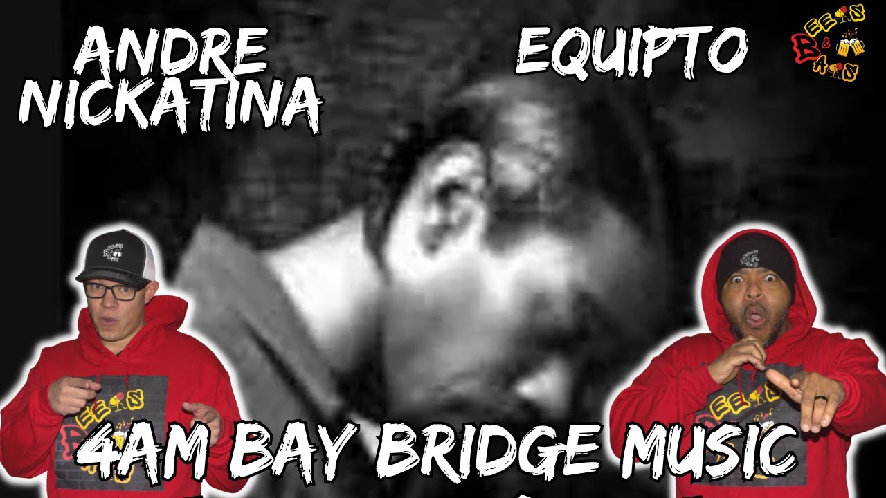 THAT BAY AREA CONNECT IS DIFFERENT! | Andre Nickatina & Equipto - 4AM Bay Bridge Music Reaction