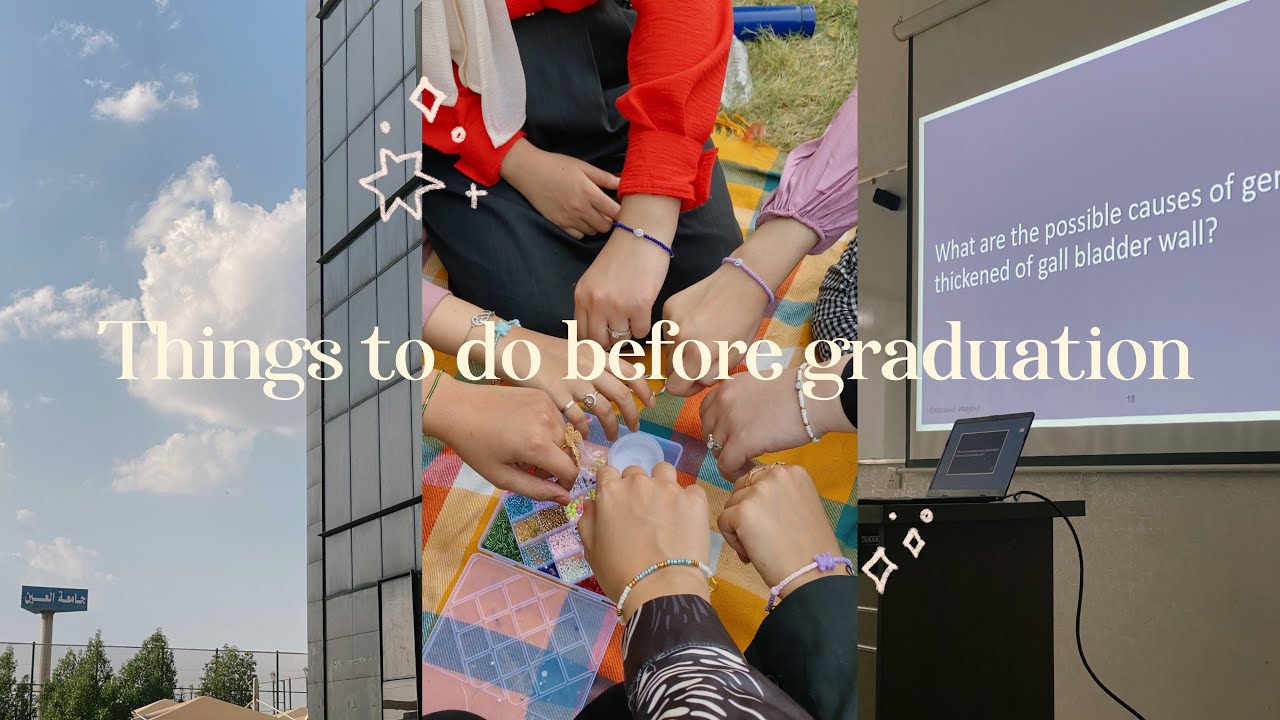 أشياء تسويها قبل لا تخلص أيام الجامعة : Things to do before graduation (part1)