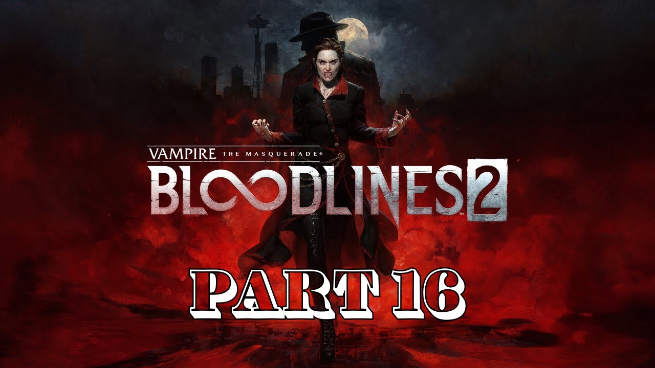 I Am the Hunter | Vampire The Masquerade: Bloodlines 2 (Part 16)