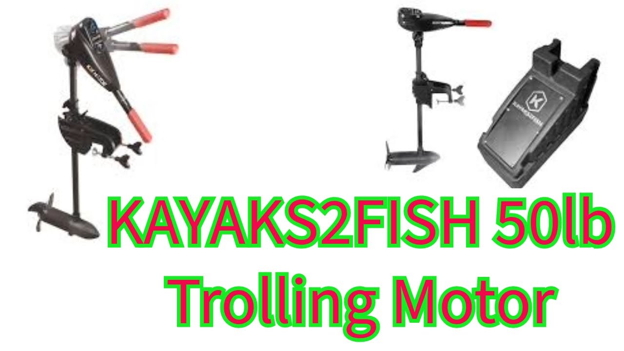 KAYAKS2FISH 50lb trolling motor and mount