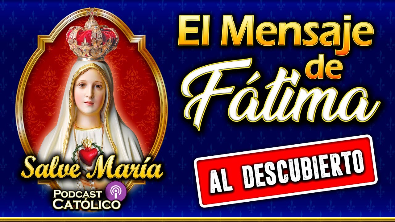 🎙️ El Secreto de la Virgen de Fátima al descubierto | Podcast Salve María - Episodio 001