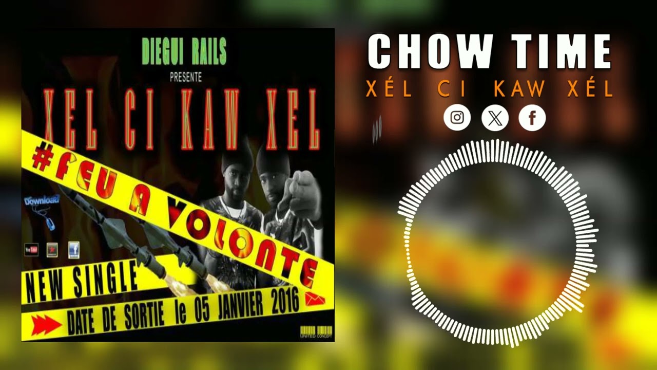 Xél Si kaw Xél Chow time play liste 2012 2019: 2 éme sons