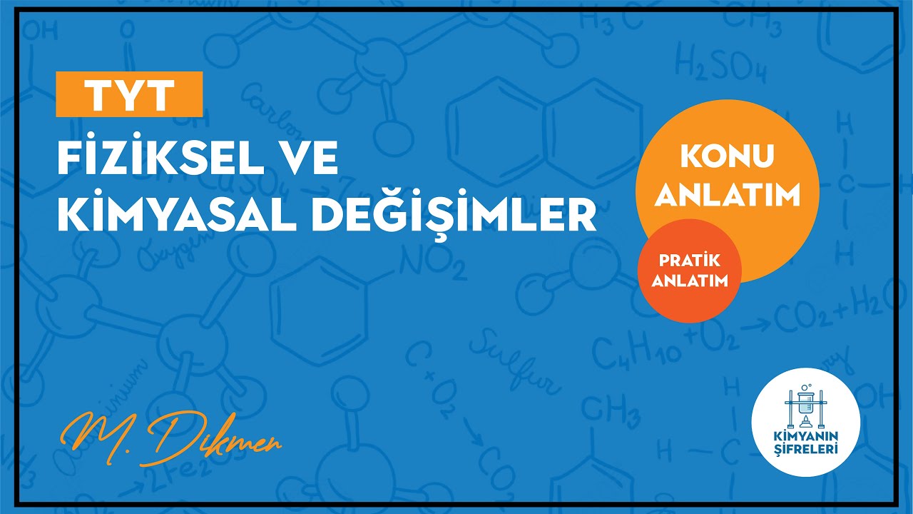 FİZİKSEL VE KİMYASAL DEĞİŞMELER