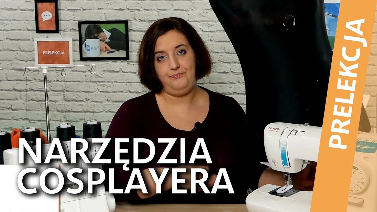 NARZĘDZIA COSPLAYERA | Prelekcja #1 🇵🇱
