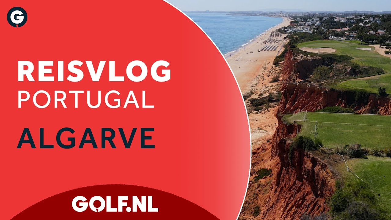 GOLF.NL Reisvlog#Portugal-Algarve