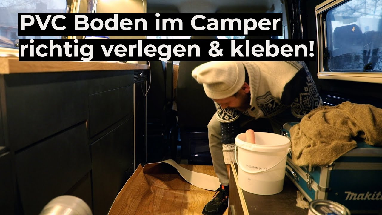 PVC Boden richtig im Camper verlegen | Sprinter 906 | Selbstausbau