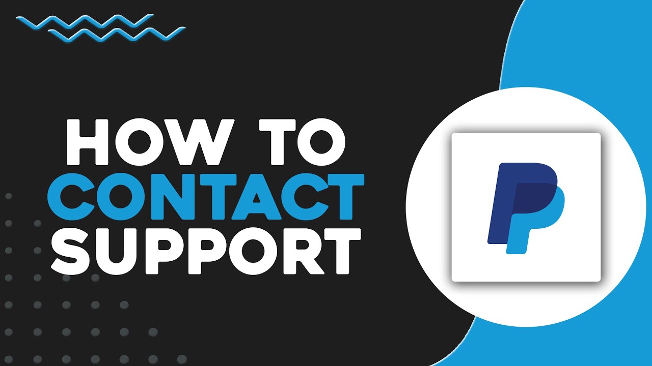 How To Contact Support On PayPal (Quick & Easy)