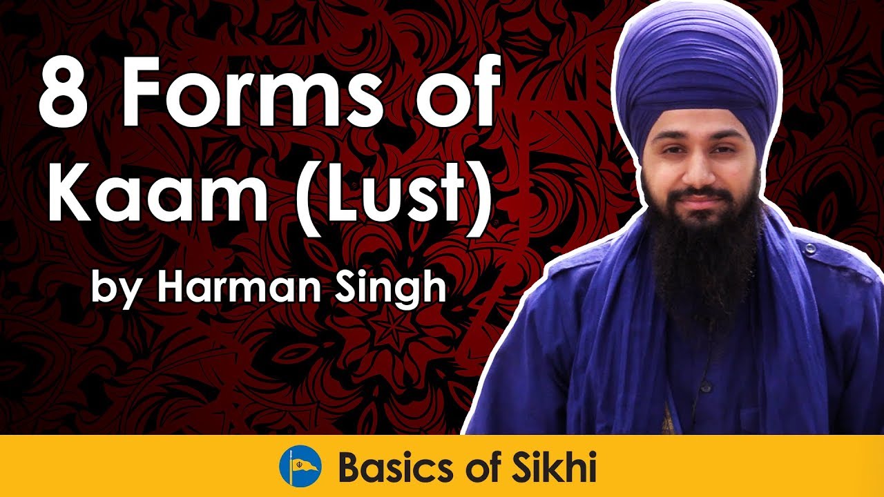 8 Forms of Kaam (Lust) by Harman Singh