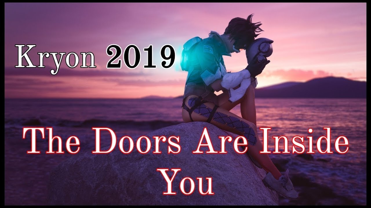 Kryon 2019 July - The Doors Are Inside You