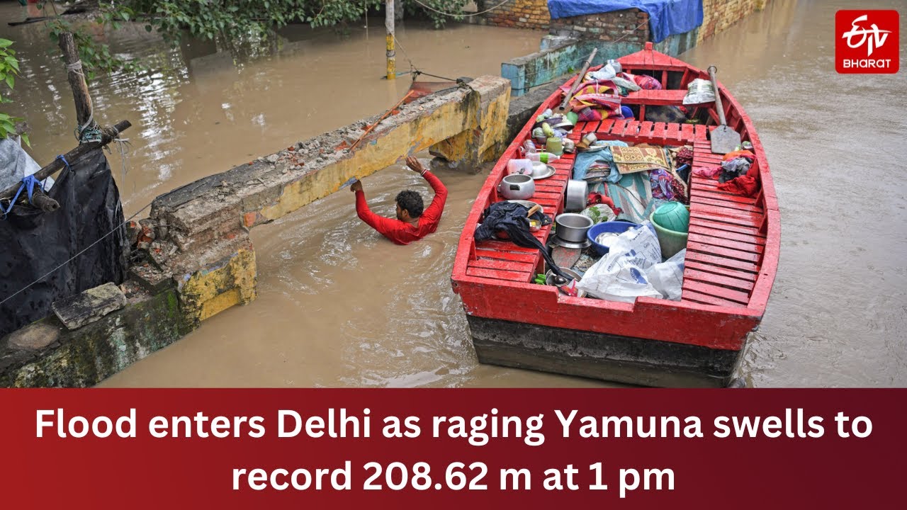 Flood enters Delhi as raging Yamuna swells to record 208.62 m at 1 pm