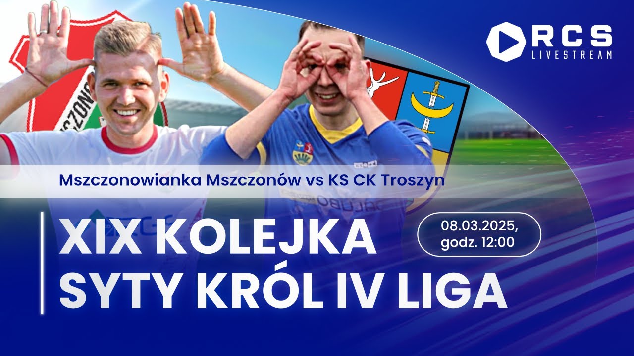 IV LIGA LIVE🔴: MSZCZONOWIANKA MSZCZONÓW vs KS CK TROSZYN | PIŁKA NOŻNA | 19. KOLEJKA
