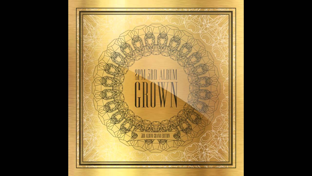 2PM (투피엠) - Call My Name (내 이름을 불러줘) [3집 Grown (Grand Edition)]