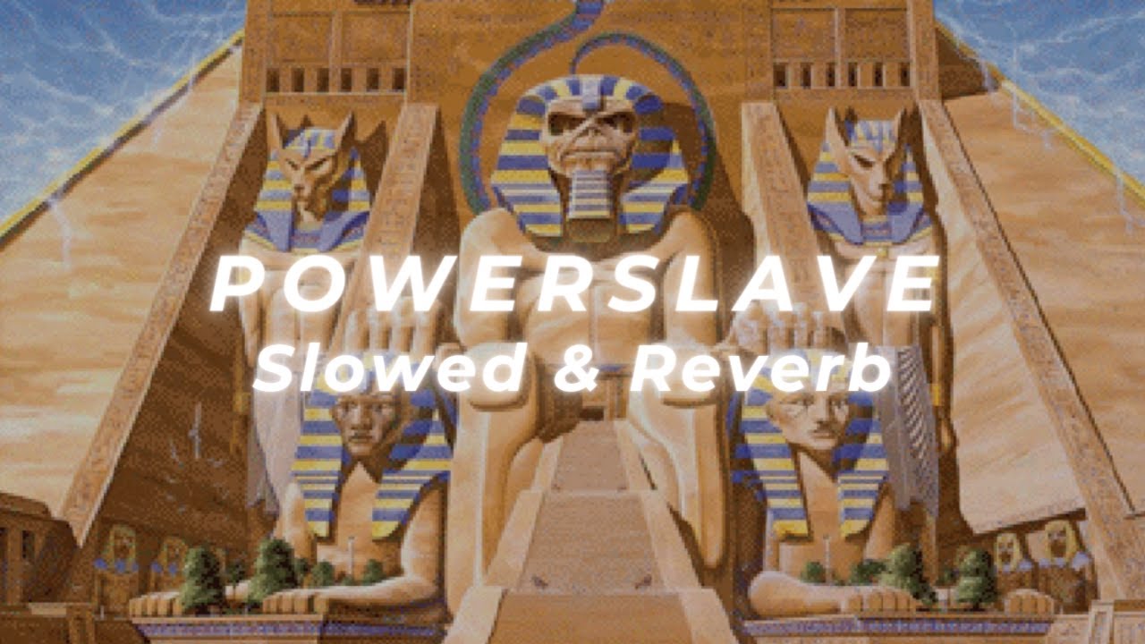 Iron Maiden - Powerslave (Slowed and Reverb)