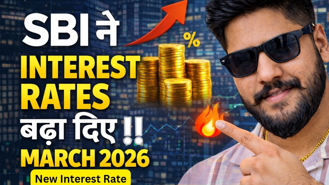 SBI FD Latest Interest Rates 2026 | Interest Rates बढ़े या नहीं?