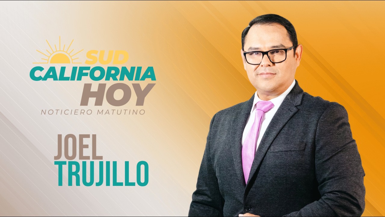 Sudcalifornia Hoy con Joel Trujillo González - 12 de marzo 2026.