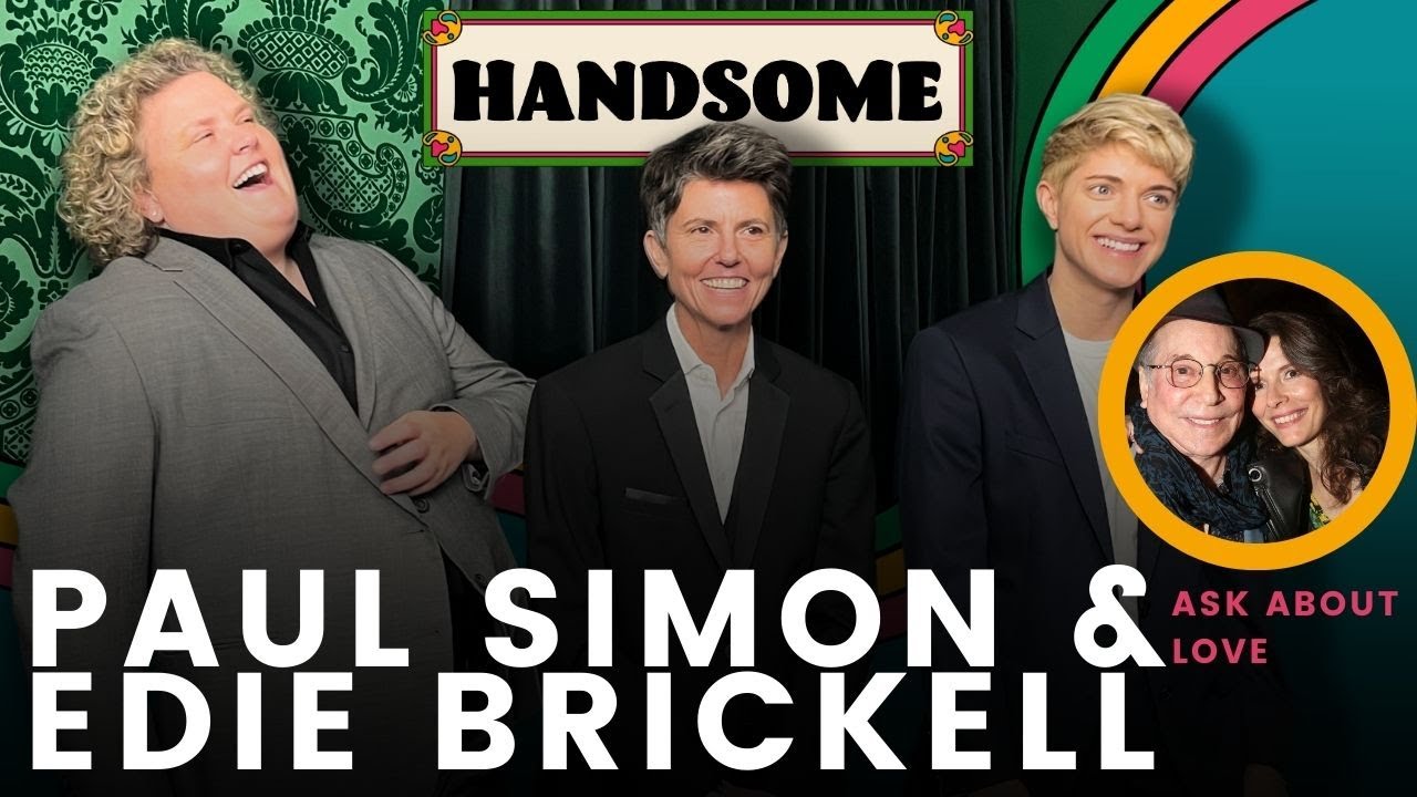 Paul Simon & Edie Brickell ask about love | Handsome