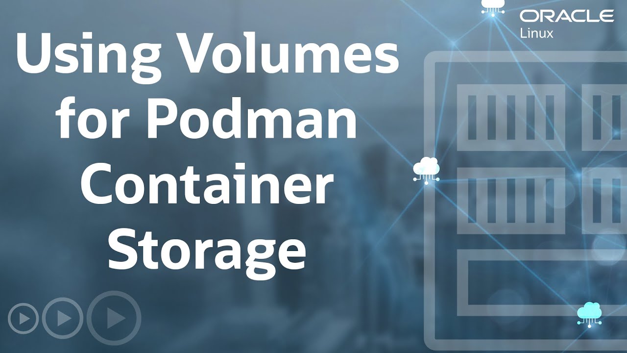 Using Volumes for Podman Container Storage