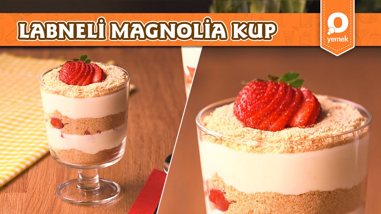 Labneli Magnolia Kup - Tatlı Tarifleri