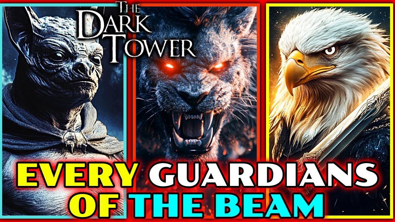 12 Ultra-Powerful Guardians Of The Dark Tower Beams & Why Everything Will Collapse In Their Absence
