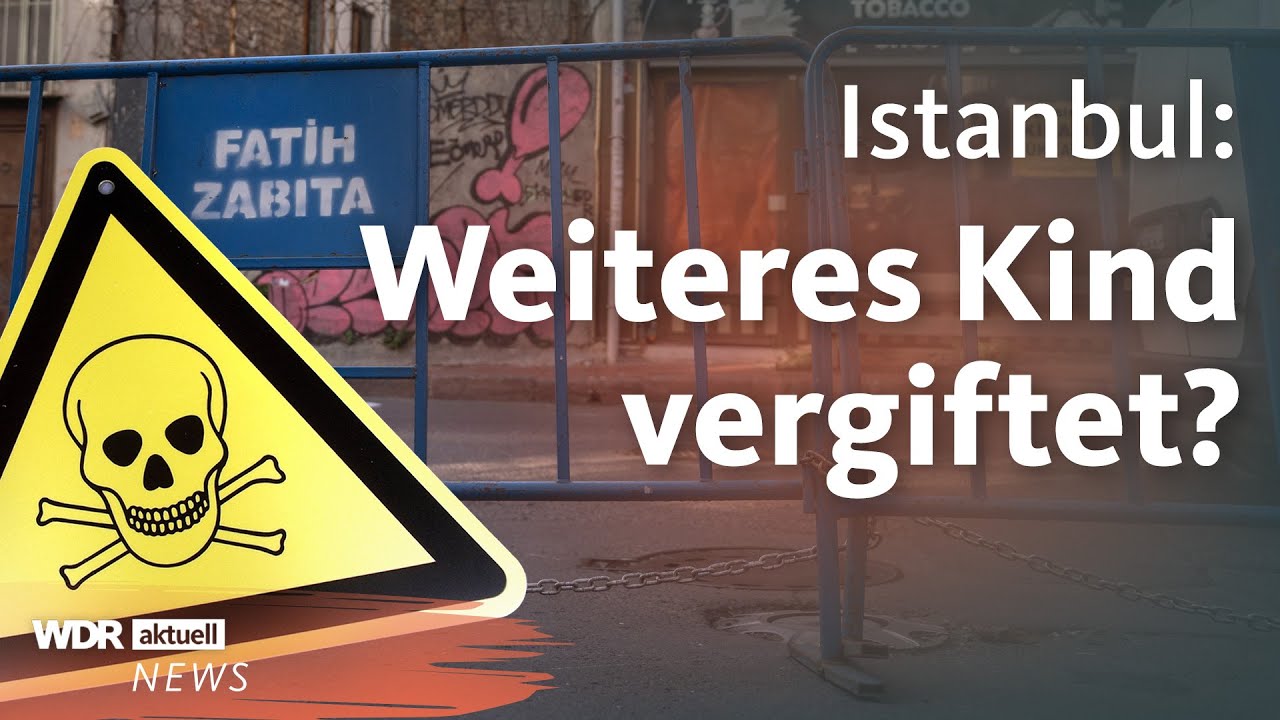 Nach mutma&szlig;licher Vergiftung im T&uuml;rkei-Urlaub: Weiteres Kind starb in Istanbul | WDR Aktuelle Stunde