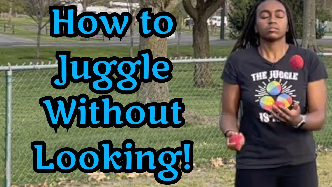 JUGGLE WITHOUT LOOKING | Blind Juggling Tutorial | Advanced Juggling Trick