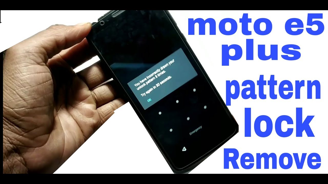 moto e5 plus pattern unlock