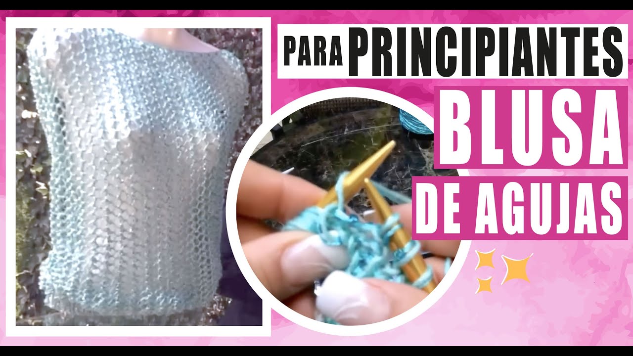 🐠 Para Principiantes / Blusa Tejida en AGUJAS ✨ - Cómo tejer ​- Yo Tejo con LAURA CEPEDA