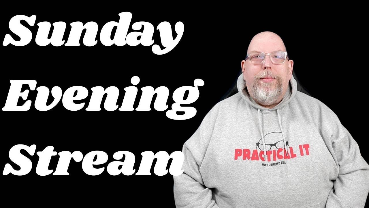 Sunday Evening Stream