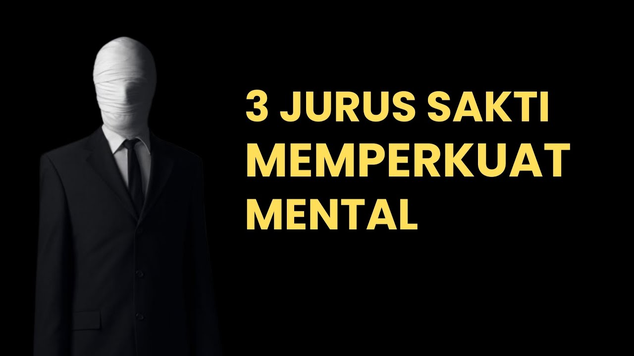 berikut 3 JURUS SAKTI memperkuat MENTAL pria