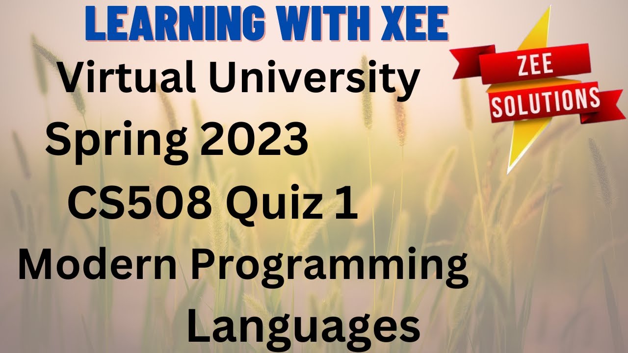 CS508 Modern Programming Languages Quiz 1 Spring 2023 virtual University of Pakistan