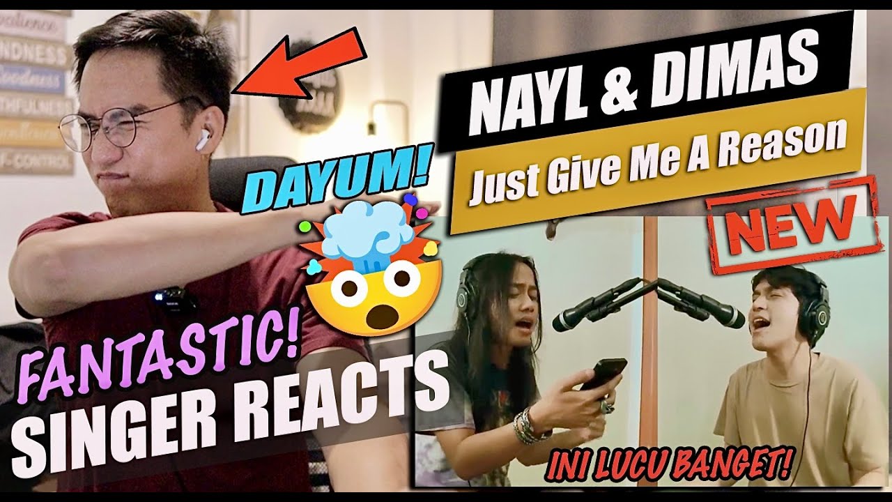 Nayl Author ft Dimas Senopati - Just Give Me A Reason (Acoustic Cover) \ SINGER REACTION