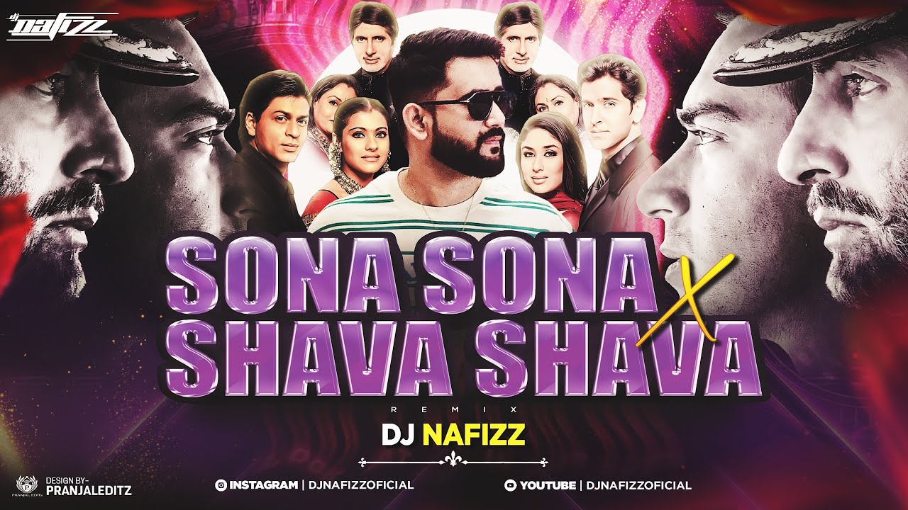 Sona Sona X Shava Shava - Remix | KG3 | Major Saab | 2025 | DJ NAFIZZ