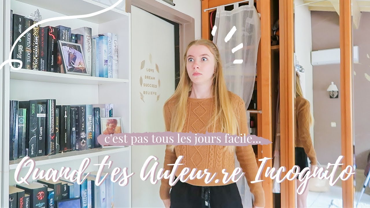 Quand t'es auteur.re incognito...
