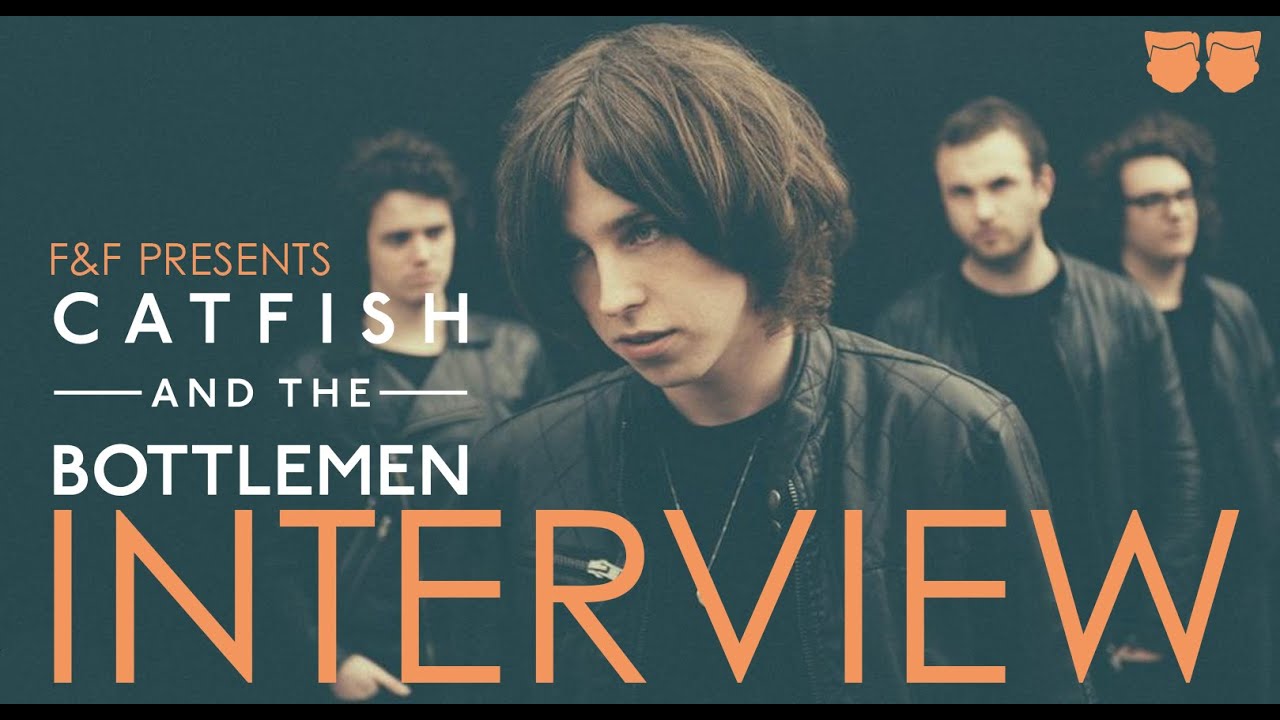 Catfish and the Bottlemen Interview