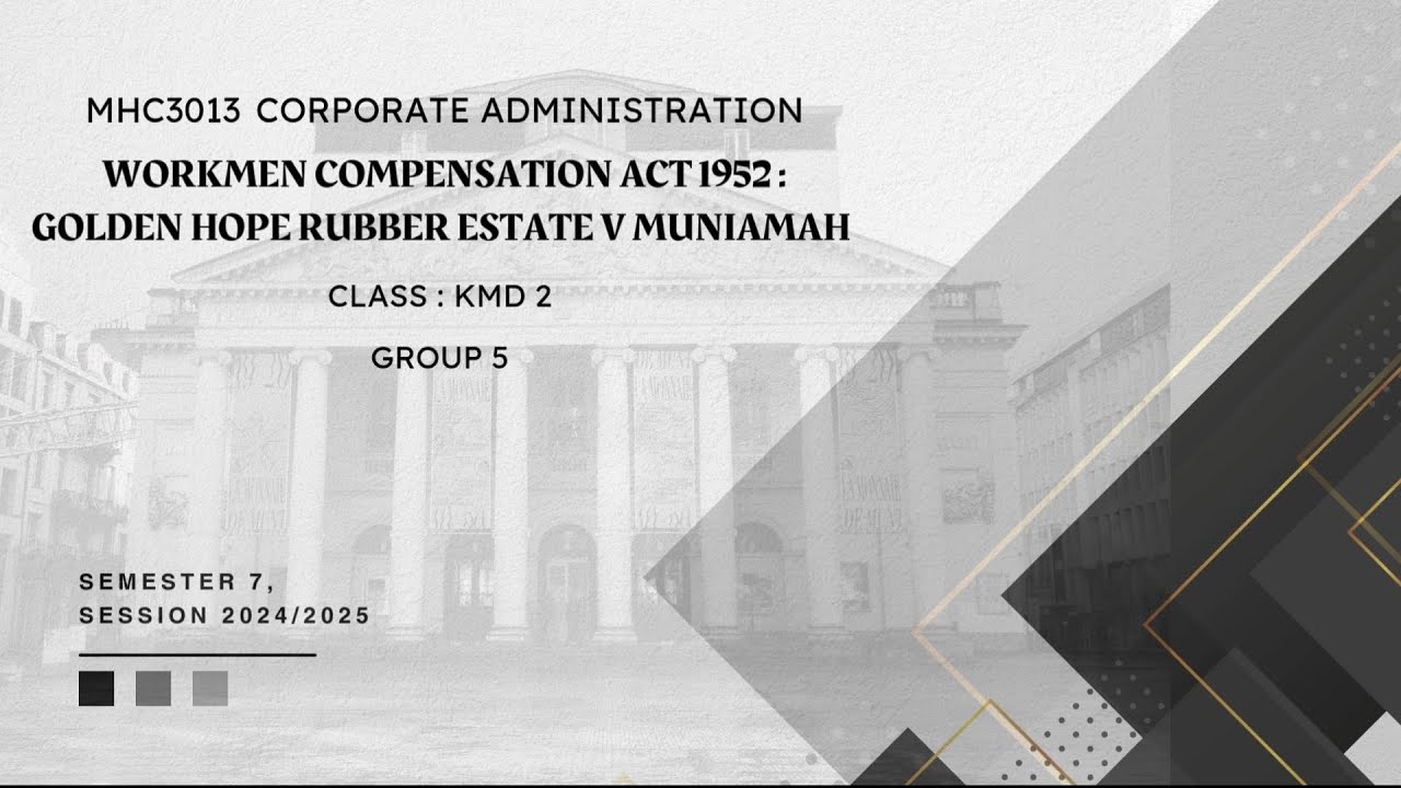 MHC3013  (WORKMEN COMPENSATION ACT 1952:GOLDEN HOPE RUBBER ESTATE V MUNIAMAH ) -GP5 KMD2