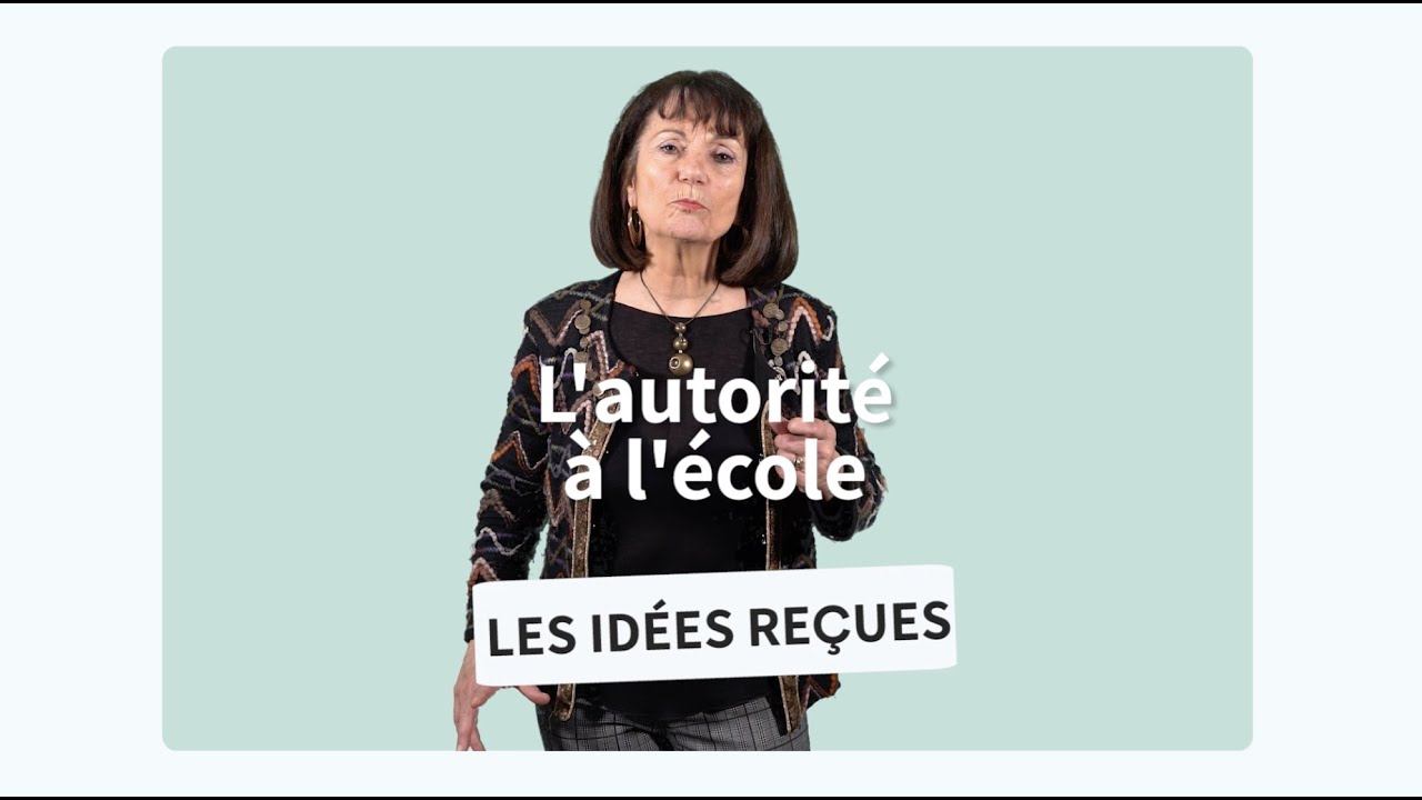 Les idées reçues sur l'autorité à l'école | les vidéos experts ÊtrePROF