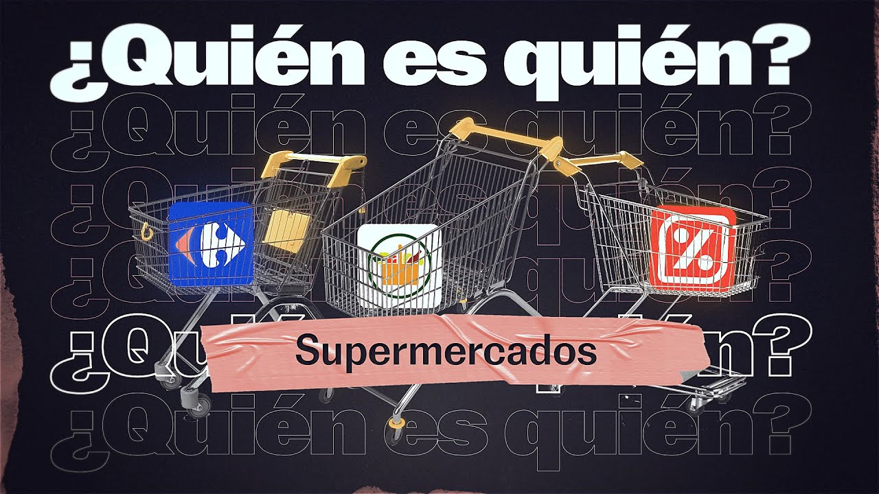 ESPAÑA: Mercadona, Carrefour y Lidl: ¿Quién es quién en los supermercados? | EL PAÍS